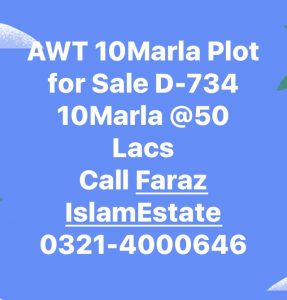 AWT Society Direct Plots Urgent Sale  Paper+ Meeting  D-734 @50 lac (10Marla)  Contact Faraz  0321-4000646 IslamEstate   